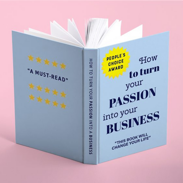 ‘There’s never a right time, so do it now’: How to turn your passion into your business